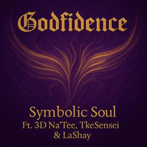Godfidence (feat. 3D Na'Tee, TkeSensei & LaShay)