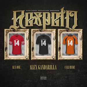 Respeto (feat. Alx One & Cali Budz) [Explicit]