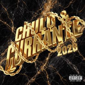 CHULO & CURRANTE 2026 (Explicit)