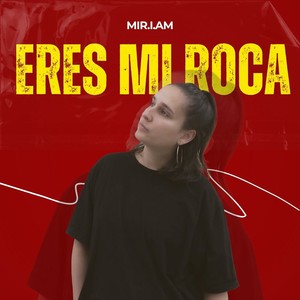 Eres Mi Roca