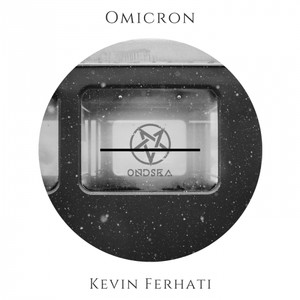 Kevin Ferhati - Omicron (Original Mix)