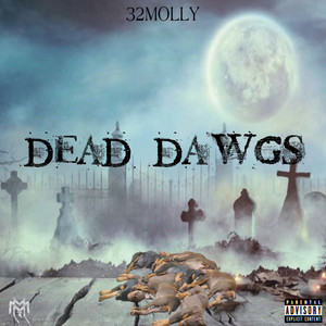 Dead Dawgs (Explicit)