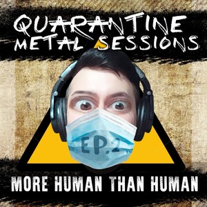 More Human Than Human(Quarantine Session)[feat. Jasmine Cain, Lechuga & Krashkarma] (Explicit)