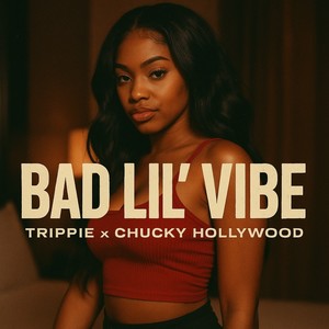 Bad Lil' Vibe (Explicit)