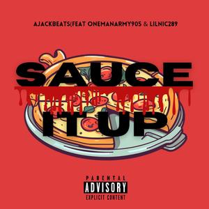 Sauce It Up (feat. Onemanarmy905 & LilNic289) [Explicit]