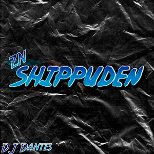 ZN Shippuden (Live) [Explicit]