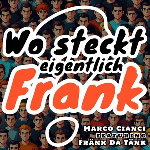 Wo steckt eigentlich Frank? (RP Version)