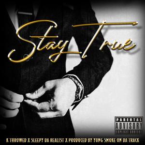 STAY TRUE(feat. Sleepy Da Realist) (Explicit)