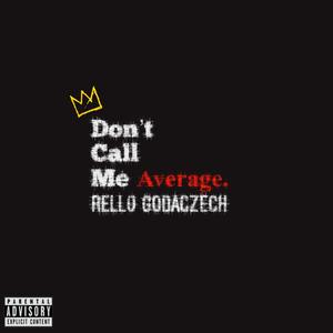 Don't Call Me Average (Explicit)