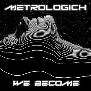 We Become