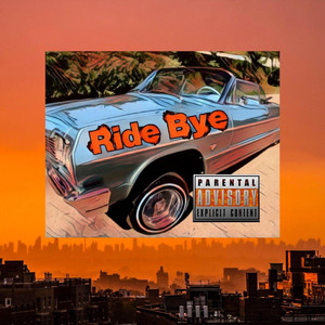 Ride Bye (Explicit)