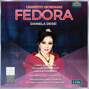 GIORDANO, U.: Fedora (Opera) [D. Dessì, F. Armiliato, Antoniozzi, D. Kovalenko, Genoa Carlo Felice Theater Chorus and Orchestra, Galli]