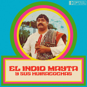 El Indio Mayta y sus Huiracochas Vol. II