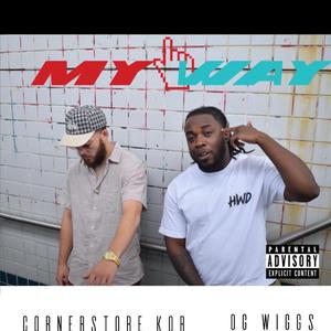 My Way (feat. Cornerstore Kor) [Explicit]