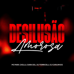 Desilusão Amorosa (Explicit)