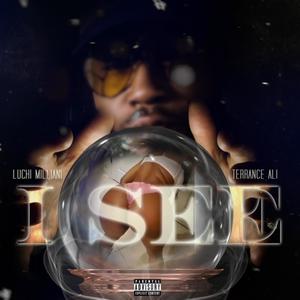 I See (feat. Terrance Ali) (Explicit)