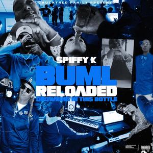 BUML Reloaded (Drowning In This Bottle) [Explicit]