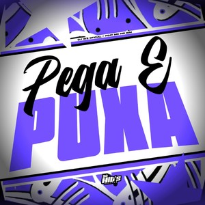 Pega e Puxa (Explicit)