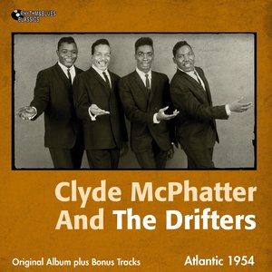 Clyde McPhatter and The Drifters (Original Album Plus Bonus Tracks)