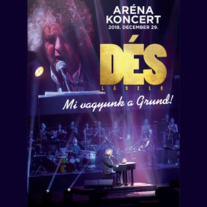 Mi Vagyunk A Grund! (Aréna koncert 2018. December 29.)