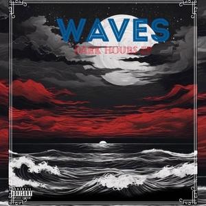 Waves Dark Hours EP (Explicit)