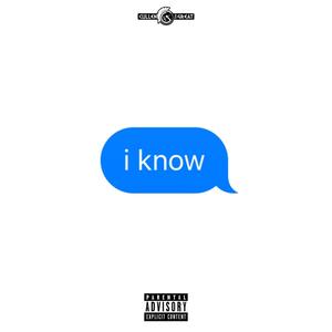 I Know (feat. Jegus & Tay Renae) [Explicit]