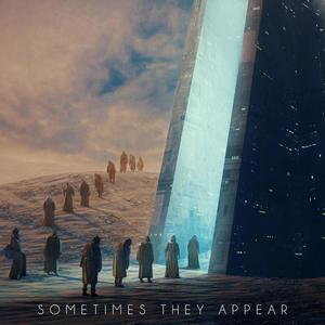 Sometimes They Appear