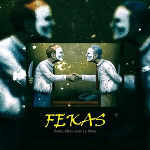 Fvck de Fekas(feat. Ilustre, Kleso & Detos)