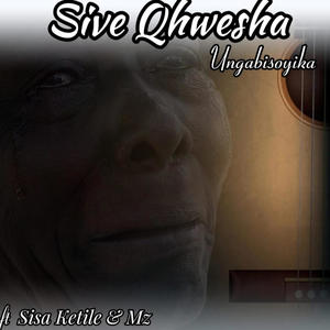 Ungabisoyika (feat. Sisa Ketile & MZ Music Productions)