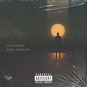 Tightrope (Explicit)