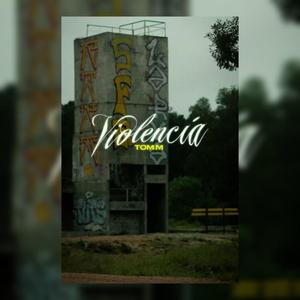Violencia (feat. Tom.M) (Explicit)