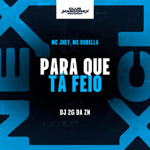 Para Que Tá Feio (Explicit)