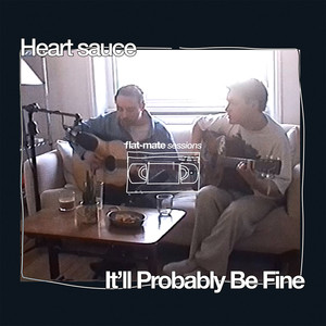 It’ll Probably Be Fine (Explicit)