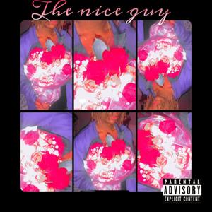 The nice guy (Explicit)