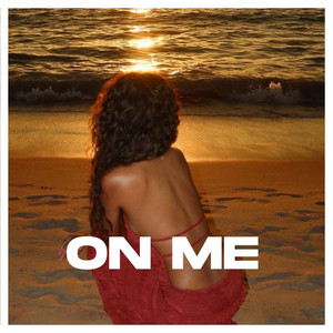 On Me (Explicit)