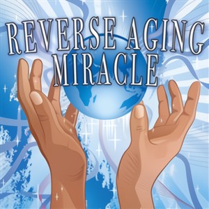 The Reverse Aging Miracle