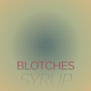 Blotches Syrup