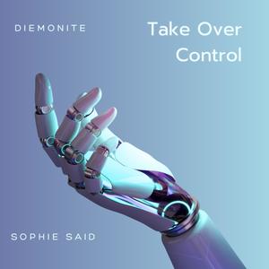 Take Over Control (feat. Sophie Said) (Extended)