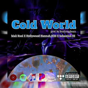 Cold World (feat. Hollywood Hannah H20, Sebastion III & Ready Regg) [Explicit]