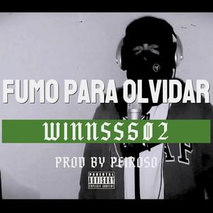 FUMO PARA OLVIDAR (Explicit)