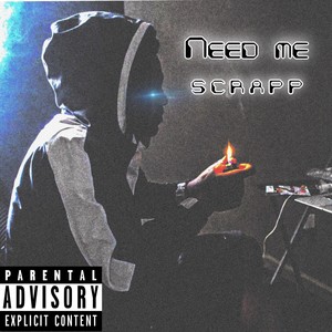 Need Me (Explicit)