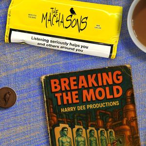Breaking The Mold (feat. Man Like Joe, Mercutio The Bard & Harry Dee Productions) (Explicit)