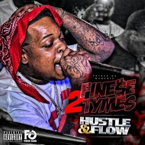 Finese2Tymes - Hustle / Flow