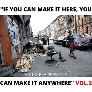 IF YOU CAN MAKE IT HERE, YOU CAN MAKE IT ANYWHERE VOL. 1