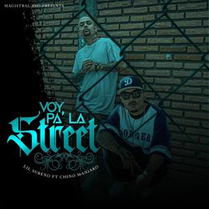 Voy pa la street (feat. Chino Maniako) (Explicit)