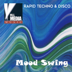 Mood Swing: Rapid Techno & Disco