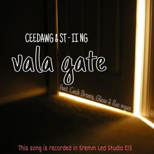 Vala gate (feat. Glaso SA, Ras Vegas, CEEDAWG & ST-II NG)