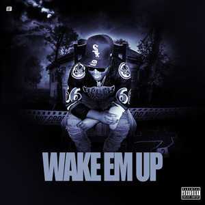 Wake Em Up (Explicit)