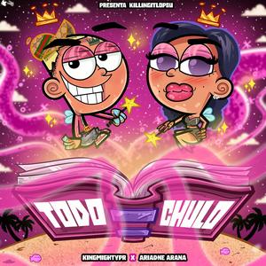 Todo Chulo (Explicit)