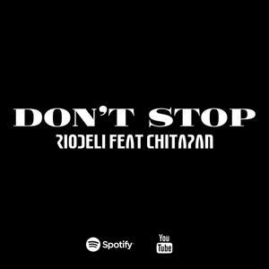 Don't stop (feat. Riodeli) (Explicit)